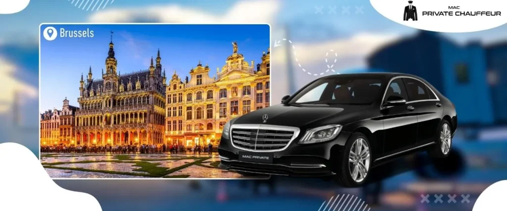 Tour et Taxi bruxelles en toute simplicité avec Mac Private Chauffeur: votre service de voyage de référence