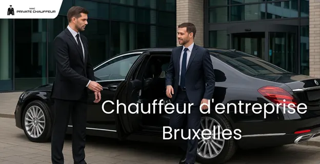 Chauffeur d’entreprise Bruxelles : Quand voyages d’affaires allient précision et confort